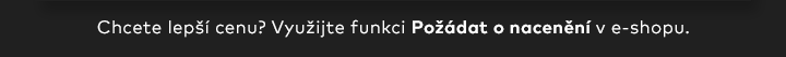 |  Využijte funkci "požádat o nacenění"!  |